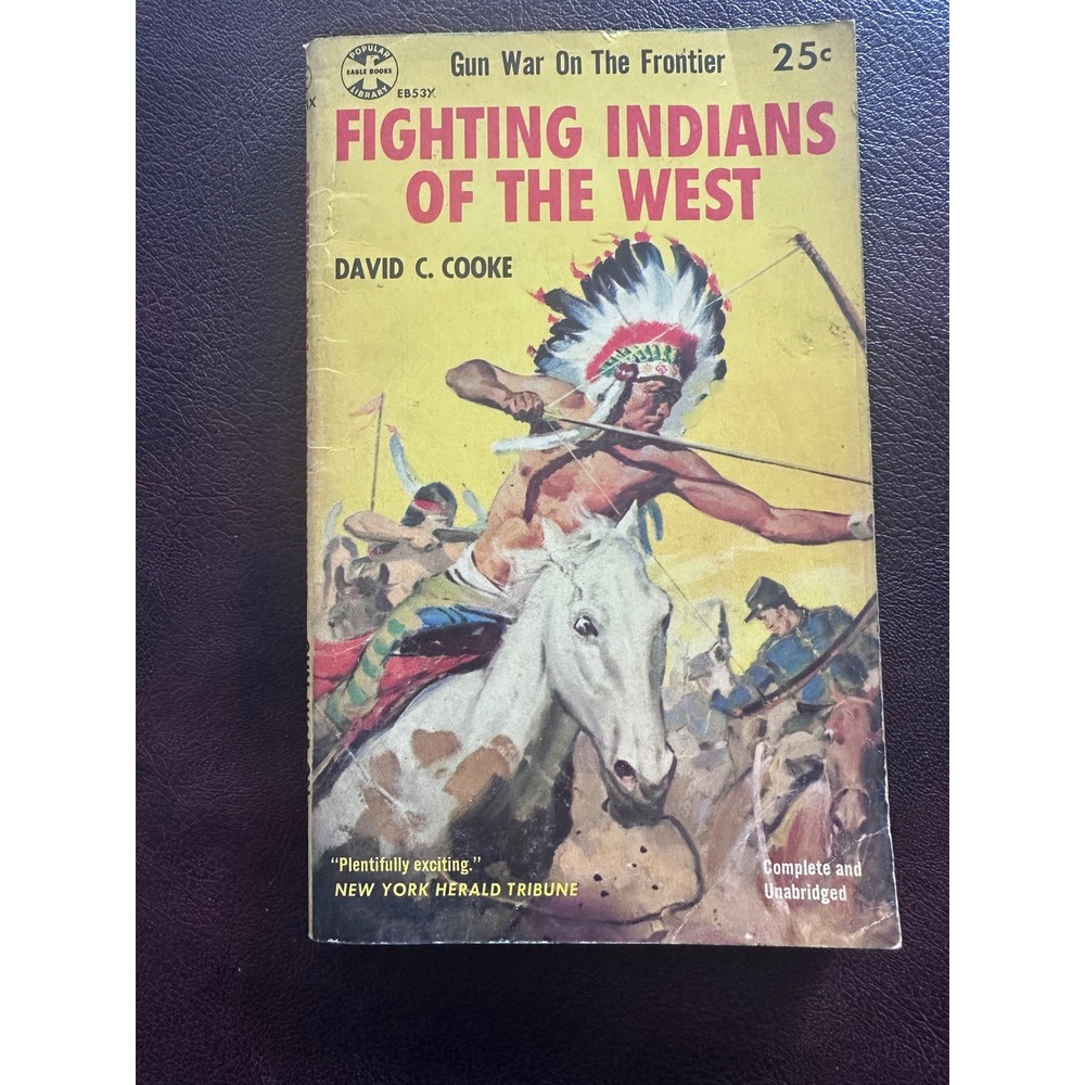 Fighting Indians of the West David C Cooke Popular Eagle Books EB53Vintage 1950s